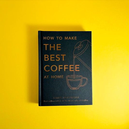 How to make the best coffee by James Hoffmann book