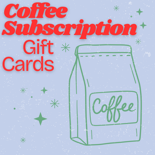 Single Origin Coffee Subscription Gift Card